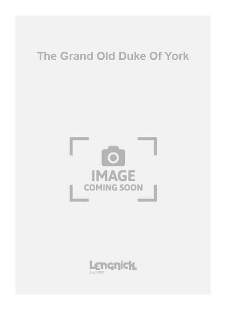 The Grand Old Duke Of York